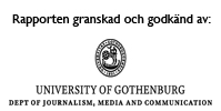 Rapporten granskad och godkänd av Göteborgs universitet